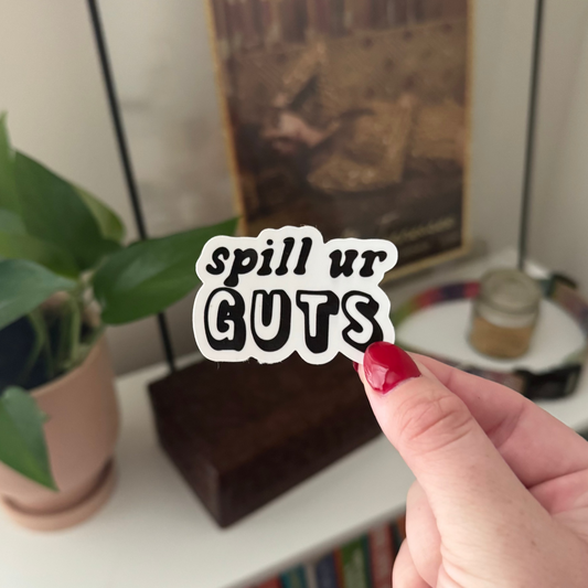 'spill ur guts' sticker