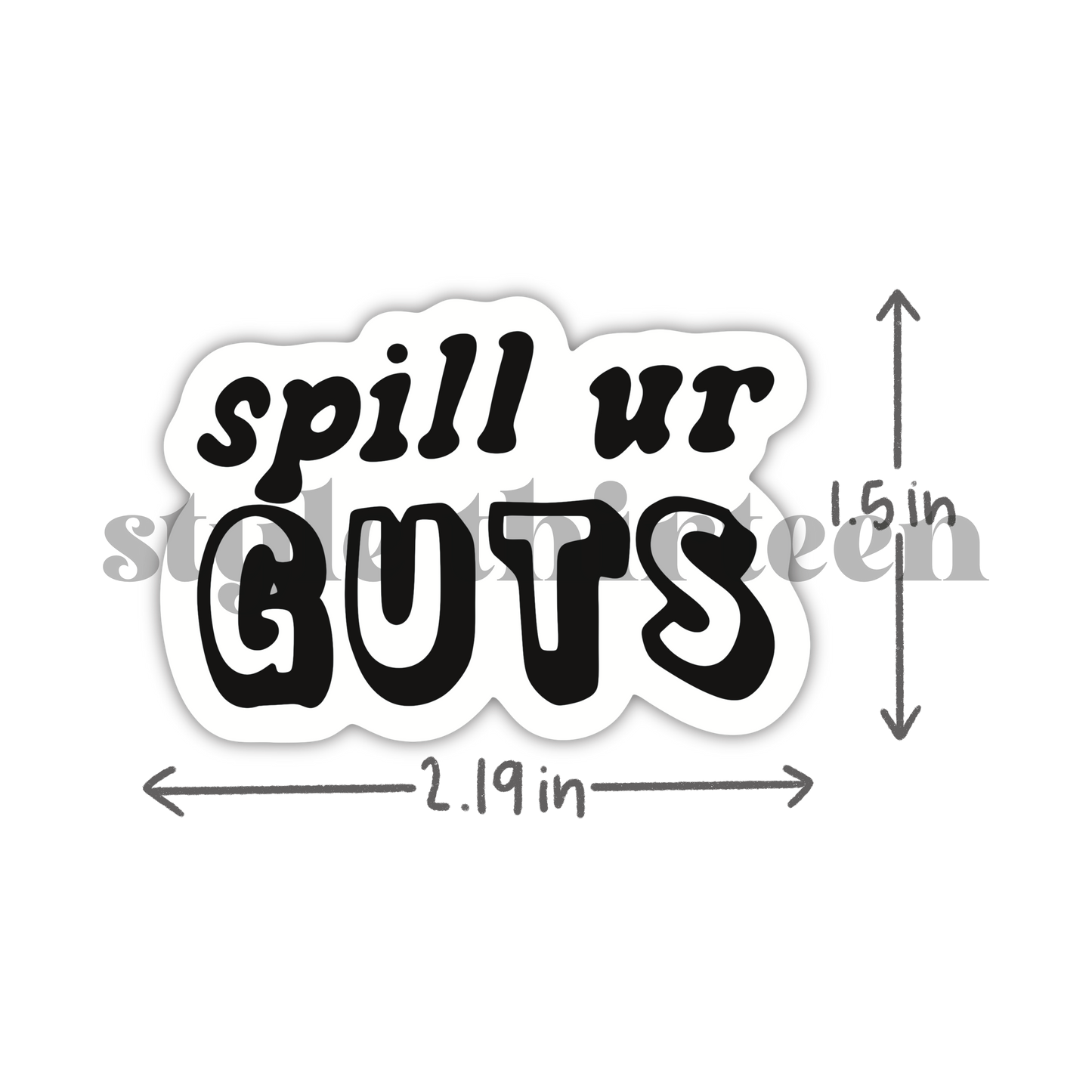 'spill ur guts' sticker