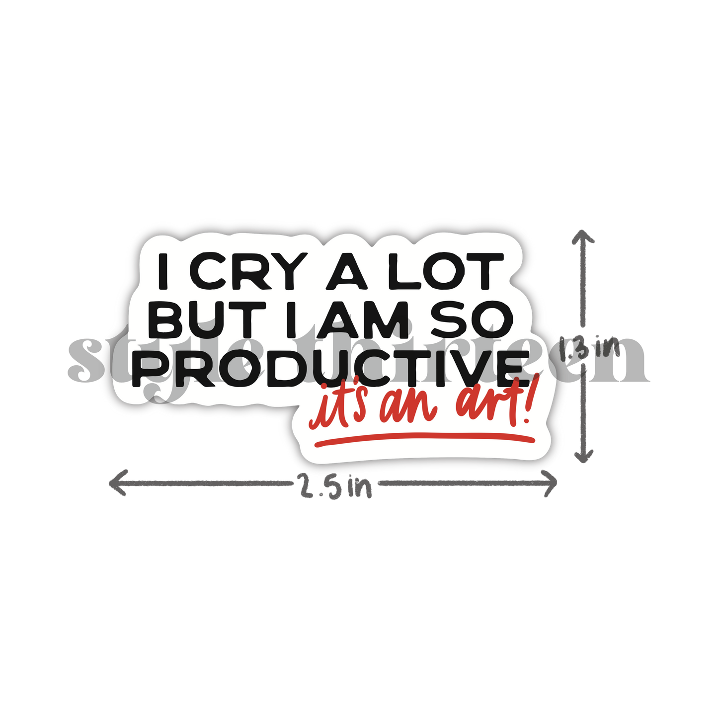 'cry a lot' sticker