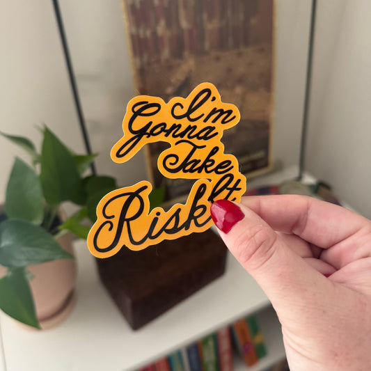 risk / im gonna take it stickers